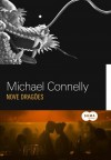 Nove Dragões - Michael Connelly