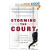 Storming the CourtHow aBand of Law Students Fought the President and Won - Brandt Goldstein