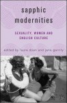 Sapphic Modernities: Sexuality, Women and National Culture - Laura Doan, Jane Garrity