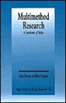 Multimethod Research: A Synthesis of Styles - John D. Brewer, Albert Hunter