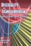 Bisexuality and Transgenderism: InterSEXions of the Others - Fritz Klein, Karen Yescavage, Jonathan Alexander