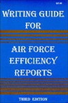 Writing Guide for Air Force Efficiency Reports - Douglas L. Drewry