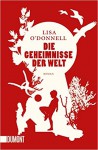 Die Geheimnisse der Welt: Roman (Taschenbücher) - Lisa O'Donnell, Stefanie Jacobs