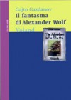 Il fantasma di Alexander Wolf - Gaito Gazdanov, Fernanda Lepre