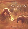 The Western Horse: A Photographic Anthology - Buster McLaury, David R. Stoecklein