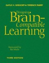 Designing Brain-Compatible Learning - Gayle H. Gregory, Terence Parry