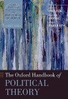 The Oxford Handbook of Political Theory - John S. Dryzek, John Dryzek, Bonnie Honig, John S. Dryzek