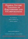 Federal Income Taxation of Partnerships and S Corporations Supplement - Paul R. McDaniel, Martin J. McMahon Jr., Daniel L. Simmons