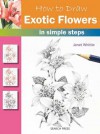 How to Draw Exotic Flowers in Simple Steps - Janet Whittle