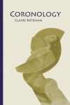 Coronology [and Other Poems] - Claire Bateman