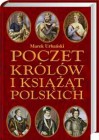 Poczet królów i książąt polskich - Marek Urbański