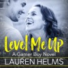 Level Me Up - Lauren Helms, Lacey Gilleran