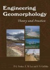 Engineering Geomorphology: Theory and Practice - P.G. Fookes, Mark Lee, E. Mark Lee