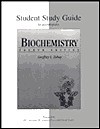 Student Study Guide To Accompany Biochemistry - Lawrence D. Loomis-Price, Geoffrey L. Zubay, Thomas Sitz