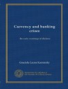 Currency and Banking Crises - The Early Warnings of Distress - Graciela Laura Kaminsky