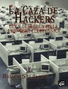 La caza de hackers. Ley y desorden en la frontera electrónica - Bruce Sterling