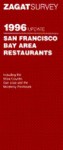 Zagatsurvey 1996 Update San Francisco Bay Area Restaurants: Including the Wine Country San Jose and Monterey Peninsula (Zagatsurvey: San Francisco/ Bay Area Restaurants) - Anthony Dias Blue