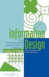 Information Design: The Knowledge Architect's Toolkit - Graziella Tonfoni