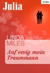 Auf ewig mein Traummann (German Edition) - Linda Miles