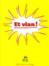 Et Vlan ! - Eva Rollin, Iris, Simon Bossé, SIRIS, Leif Tande, Remy Simard