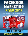 Facebook Marketing + SEO Ultimate Strategy Guide Box Set: Facebook Top 25 Tips + Advanced Techniques & Ultimate SEO Design (social media, online marketing, business marketing,) - Kenneth Lewis