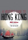 A Visitor's Guide to Hong Kong - A travel guide for Asia's shopping capital - Tim Benson