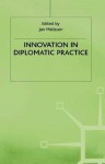 Innovation in Diplomatic Practice - Jan Melissen