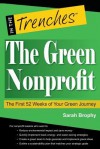 The Green Nonprofit: The First 52 Weeks of Your Green Journey - Sarah Brophy