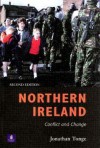 Northern Ireland: Conflict and Change - Jonathan Tonge