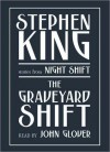 The Graveyard Shift: Stories from Night Shift - John Glover, Stephen King