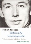 Notes on the Cinematographer - Robert Bresson, Jonathan Griffin, J.M.G. Le Clézio