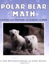 Polar Bear Math: Learning About Fractions from Klondike and Snow - Ann Whitehead Nagda, Cindy Bickel