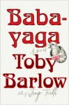 Babayaga - Toby Barlow