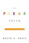 The Pixar Touch - David A. Price