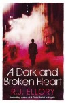 A Dark and Broken Heart - R.J. Ellory