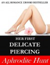 Her First Delicate Piercing - Aphrodite Hunt