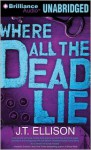 Where All the Dead Lie - J.T. Ellison, Joyce Bean