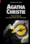 Assassinato no Expresso do Oriente (Capa dura) - Archibaldo Figueira, Agatha Christie