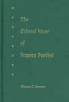 The Ethical Muse of Franco Fortini - Thomas E. Peterson