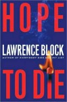 Hope to Die (Matthew Scudder, #15) - Lawrence Block