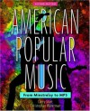 American Popular Music: From Minstrelsy to MP3 - Larry Starr, Christopher Waterman