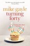 Turning Forty - Mike Gayle