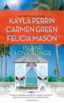 Island Love Songs: Seven Nights in ParadiseThe Wedding DanceOrchids and Bliss (Harlequin Kimani Arabesque) - Kayla Perrin, Carmen Green, Felicia Mason