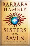 Sisters of the Raven - Barbara Hambly