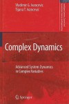 Intelligent Systems, Control and Automation: Science and Engineering, Volume 34: Complex Dynamics: Advanced System Dynamics in Complex Variables - Vladimir G. Ivancevic, Tijana T. Ivancevic