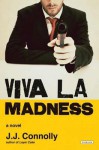 Viva La Madness - J.J. Connolly