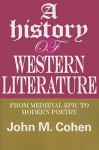 A History of Western Literature: From Medieval Epic to Modern Poetry - John M. Cohen