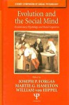 Evolution of the Social Mind: Evolutionary Psychology and Social Cognition - Joseph P. Forgas, William Von Hippel, Martie G. Haselton