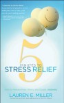 5 Minutes to Stress Relief - Lauren E. Miller, Les Brown