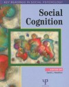 Social Cognition: Key Readings - David A. Hamilton, Arie W. Kruglanski